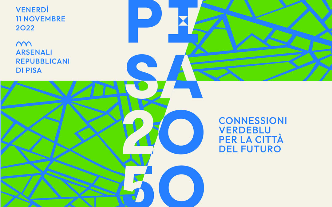 CONVEGNO FORMATIVO PISA 2050: CONNESSIONI VERDEBLU PER LA CITTà DEL FUTURO